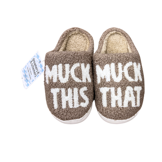 Dreamers & Schemers Muck This Slippers